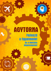 Agytorna 4. - Fejleszd a figyelmedet és a mentális képességeidet -  (Könyv)