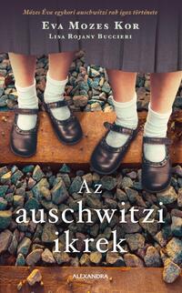 Eva Mozes Kor: Az auschwitzi ikrek -  (Könyv)