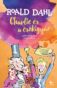 Roald Dahl: Charlie és a csokigyár -  (Könyv)