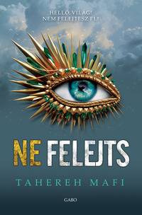Tahereh Mafi: Ne felejts -  (Könyv)