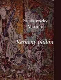 Szlatkovszky Márton: Keskeny pallón -  (Könyv)