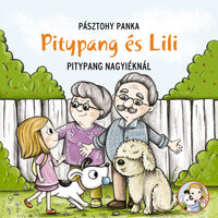 Pásztohy Panka: Pitypang a nagyiéknál -  (Könyv)