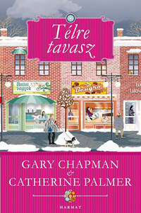 Gary Chapman, Catherine Palmer: Télre tavasz -  (Könyv)