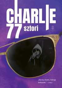 Horváth Charlie: Charlie 77 sztori -  (Könyv)
