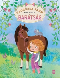 Rippl Renáta: Vadrózsa farm 1. - Barátság -  (Könyv)