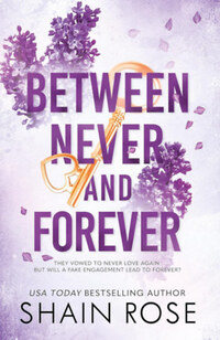 Shain Rose: Between Never and Forever -  (Könyv)