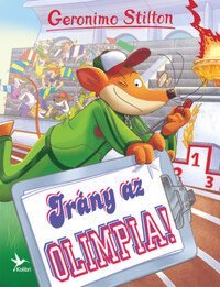 Geronimo Stilton: Irány az olimpia! -  (Könyv)