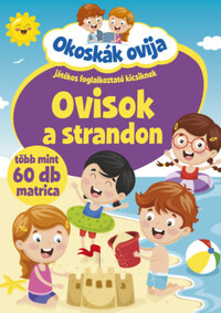 Okoskák ovija - Ovisok a strandon - Játékos foglalkoztató kicsiknek - több mint 60 db matrica -  (Könyv)