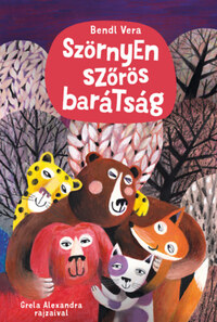 Bendl Vera: Szörnyen szőrös barátság -  (Könyv)