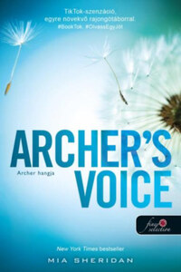 Mia Sheridan: Archer's Voice - Archer hangja - A szerelem csillagjegyében -  (Könyv)