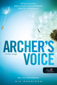 Mia Sheridan: Archer's Voice - Archer hangja - A szerelem csillagjegyében -  (Könyv)