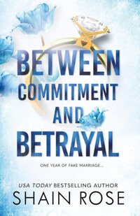Shain Rose: Between Commitment and Betrayal -  (Könyv)