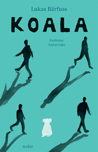 Lukas Bärfuss: Koala -  (Könyv)
