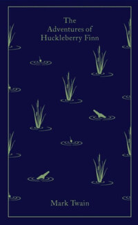 Mark Twain: The Adventures of Huckleberry Finn - Penguin Clothbound Classics -  (Könyv)