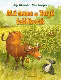 Jujja Wieslander: Mú mama és Varjú találkozik -  (Könyv)