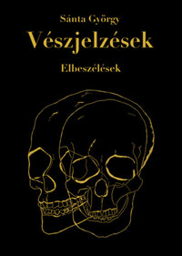 Sánta György: Vészhelyzetek - Elbeszélések -  (Könyv)