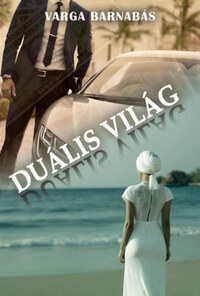 Varga Barnabás: Duális világ -  (Könyv)
