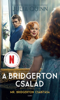 Julia Quinn: Mr. Bridgerton csábítása (filmes borítóval) - A Bridgerton család 4. -  (Könyv)