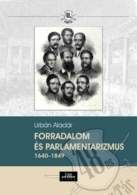 Urbán Aladár: Forradalom és parlamentarizmus 1640-1849 -  (Könyv)