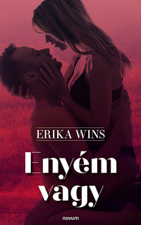 Erika Wins: Enyém vagy -  (Könyv)