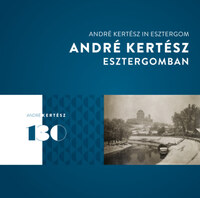Fisli Éva: André Kertész Esztergomban - André Kertész in Esztergom -  (Könyv)