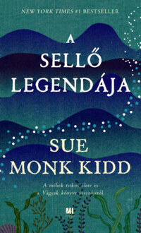 Sue Monk Kidd: A sellő legendája -  (Könyv)
