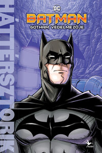 Matthew K. Manning: Batman - Gotham védelmezője - Háttérsztorik -  (Könyv)