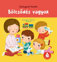 Gyöngyösi Katalin: Bölcsődés vagyok - Ringató-lapozók -  (Könyv)