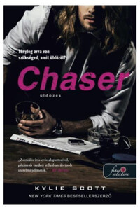Kylie Scott: Chaser - Üldözés - A csehó 3. -  (Könyv)