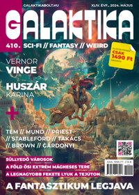 Németh Attila (szerk.): Galaktika Magazin 410. szám - 2024. május -  (Könyv)
