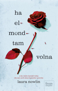 Laura Nowlin: Ha elmondtam volna -  (Könyv)