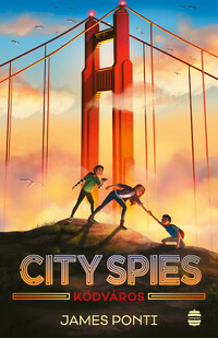 James Ponti: City Spies 2. - Ködváros -  (Könyv)