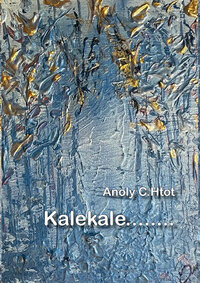 Anoly C. Htot: Kalekale -  (Könyv)