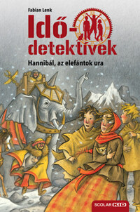 Fabian Lenk: Hannibál, az elefántok ura - puhatáblás - Idődetektívek 13. -  (Könyv)
