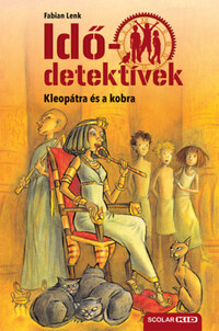 Fabian Lenk: Kleopátra és a kobra - puhatáblás - Idődetektívek 7. -  (Könyv)