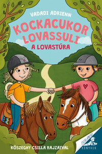 Vadadi Adrienn: Kockacukor lovassuli - A lovastúra -  (Könyv)