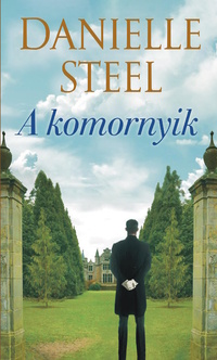 Danielle Steel: A komornyik -  (Könyv)