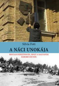 Silvia Foti: A náci unokája -  (Könyv)