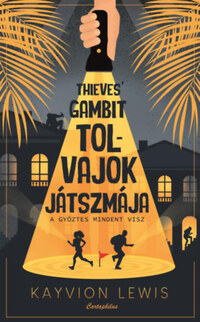 Kayvion Lewis: Thieves' Gambit - Tolvajok játszmája - A győztes mindent visz -  (Könyv)