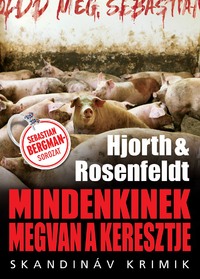 Michael Hjorth, Hans Rosenfeldt: Mindenkinek megvan a keresztje -  (Könyv)