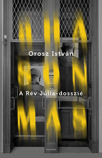 Orosz István: A hasonmás - A Rév Júlia dosszié -  (Könyv)