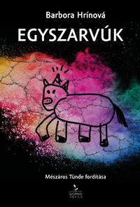 Barbora Hrínová: Egyszarvúk -  (Könyv)