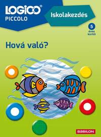 Claudia Rathmann, Anja Wildemann, Doris Fischer: LOGICO Piccolo 2181 - Iskolakezdés: Hová való? -  (Könyv)
