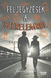 Jennifer E. Smith: Feljegyzések a szerelemről -  (Könyv)