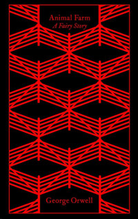 George Orwell: Animal Farm: a Fairy Story - Penguin Clothbound Classics -  (Könyv)