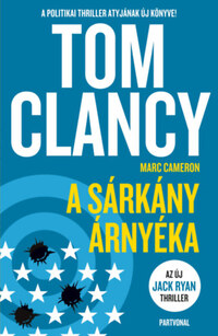 Tom Clancy, Marc Cameron: A sárkány árnyéka -  (Könyv)