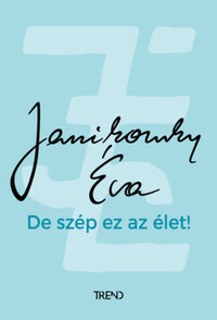 Janikovszky Éva: De szép ez az élet! -  (Könyv)