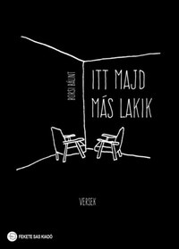 Borsi Bálint: Itt majd más lakik -  (Könyv)