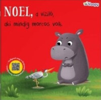 Noel, a víziló, aki mindig morcos volt -  (Könyv)