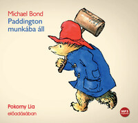 Michael Bond, Pokorny Lia: Paddington munkába áll - Hangoskönyv -  (Könyv)